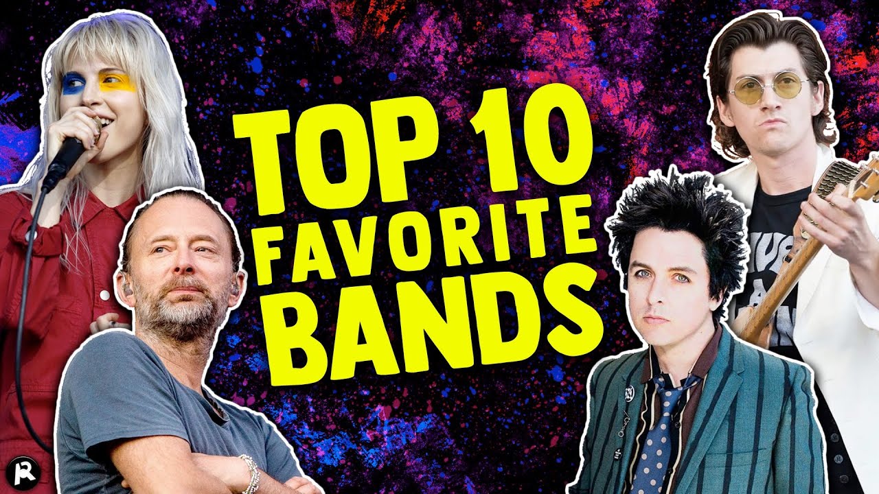 TOP 10 FAVORITE BANDS OF ALL TIME YouTube
