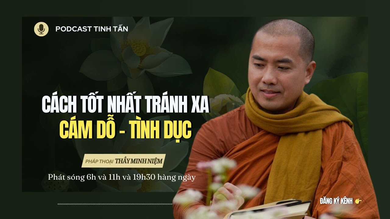 Outline Video Cách Tốt Nhất Để Tránh Xa Cám Dỗ và Tình Dục | Thầy Minh Niệm