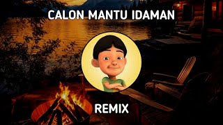 DJ CALON MANTU IDAMAN REMIX