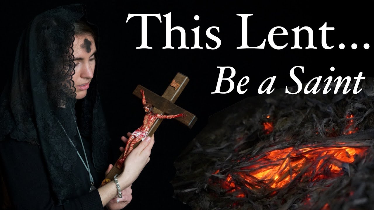 LENT: Time to Be a SAINT!
