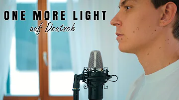 LINKIN PARK - ONE MORE LIGHT (GERMAN VERSION) auf Deutsch