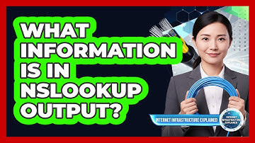 What Information Is In Nslookup Output?