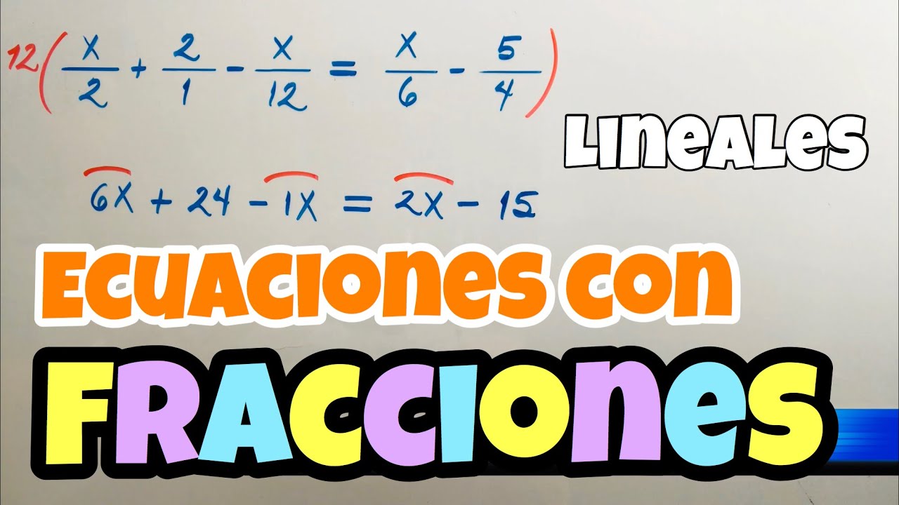 ECUACIONES LINEALES CON FRACCIONES | Ejercicios Resueltos - YouTube