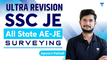 #05 Ultra Revision for SSC JE & State AE Exams -SURVEYING| Apoorv Patodi #unacademy #ssc #sscje #rrb