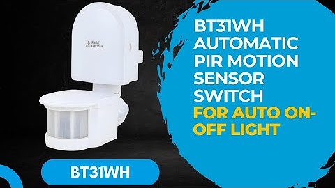 BT31WH Automatic PIR Motion Sensor Switch For Auto On-Off Light