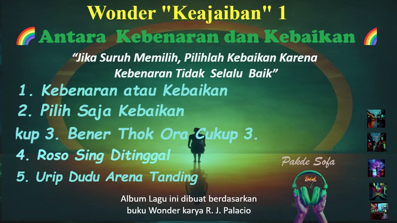 Wonder  Keajaiban  1 | Antara Kebenaran dan Kebaikan pilihlah Kebaikan