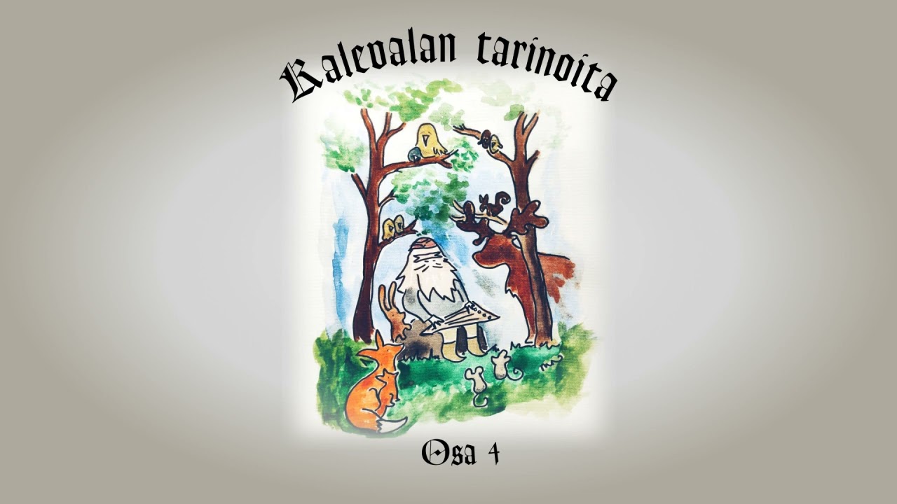 Satuhetki: Kalevalan tarinoita - Osa 4