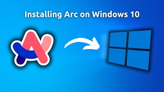 tutorial: install arc on windows 10