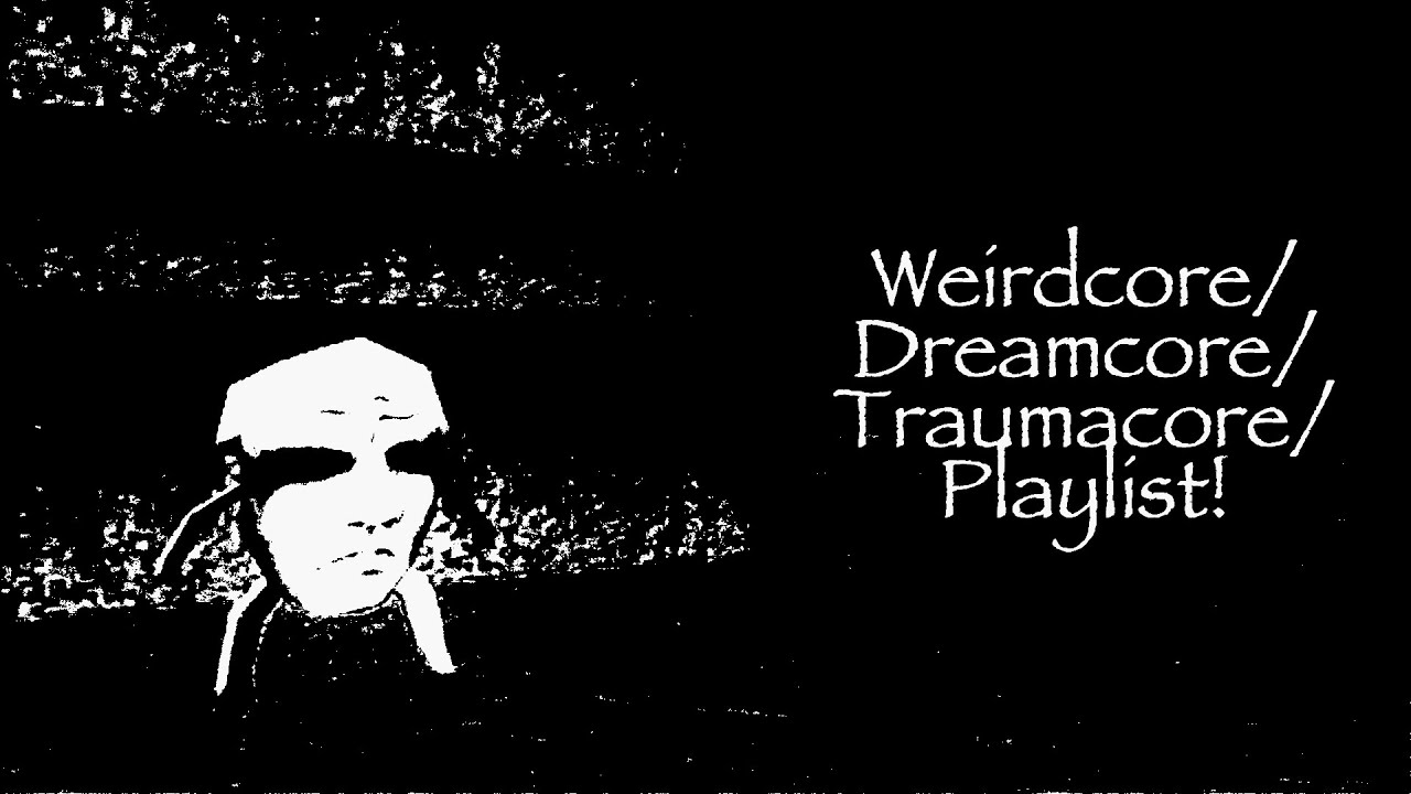 Stream It's too loud Traumacore Weirdcore Dreamcore playlist by  ☆SYST3M0V3RL0AD☆