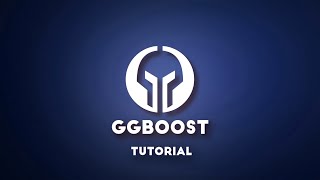 Tutorial - The Best Elo Boosting Experience | GGBoost.com