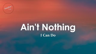 Tyrone Davis - Ain&#39;t Nothing I Can Do (Lyrics)