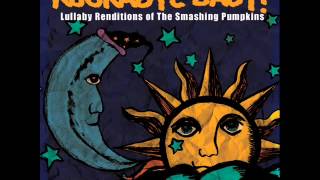 Today - Lullaby Renditions of The Smashing Pumpkins - Rockabye Baby!