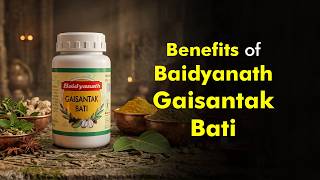 Baidyanath Gaisantak Bati: Ayurvedic Remedy for Gas, Acidity & Digestive Problems