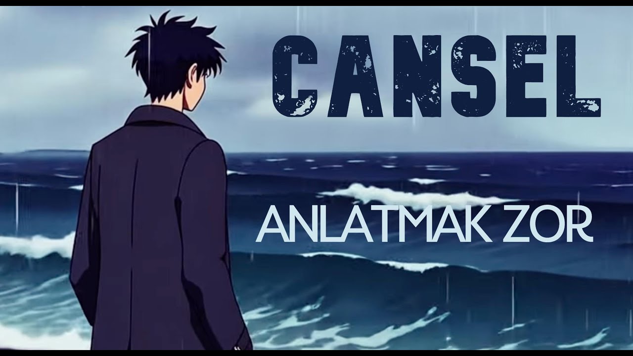 Anlatmak Zor | Cansel