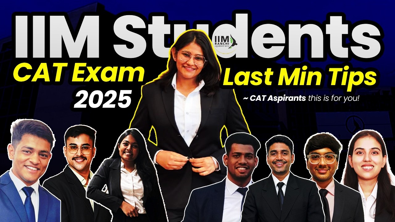 CAT EXAM 2025 Last Minute TIPS From IIM Students ~You Need to Hear This ...