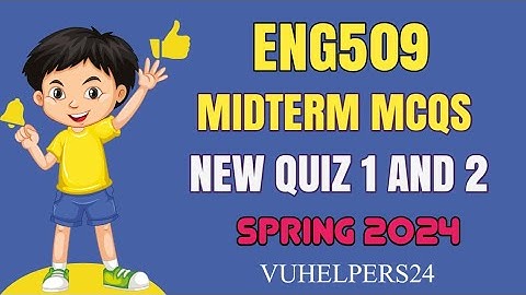 Eng509 Midterm Mcqs Mega file Spring 2024 || Eng509 Midterm Mcqs Spring 2024 || Eng509 Midterm Mcqs