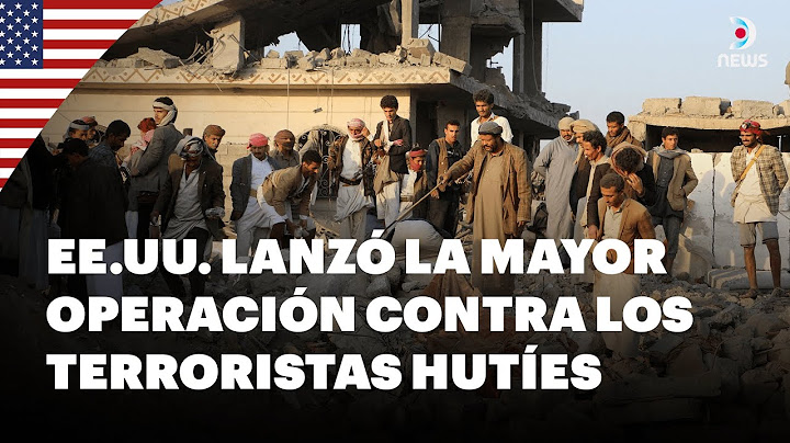 🇺🇸 Estados Unidos lanzó la mayor operación contra los terroristas Hutíes - DNews