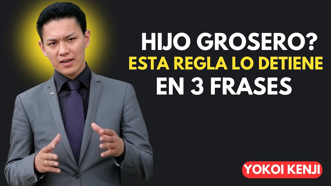 ¿Hijo Grosero? Esta Regla Lo Detiene en Solo 3 Frases | Yokoi Kenji