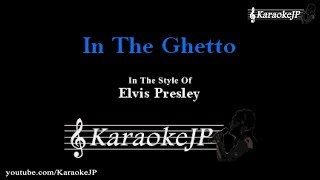 In The Ghetto (Karaoke) - Elvis Presley