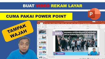 REKAM LAYAR PC/LAPTOP PAKAI POWER POINT DAN TAMPAK WAJAH