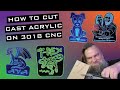 How To Cut Cast Acrylic on 3018 CNC Sainsmart PROVer using Carbide Create & Off line Controller