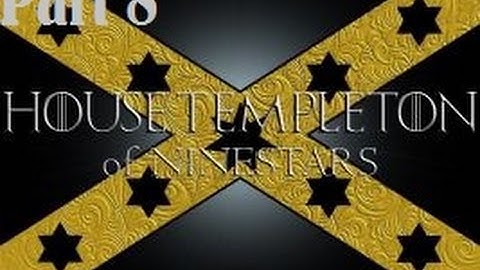 Crusader Kings 2 a Game of Thrones mod Templeton part 8