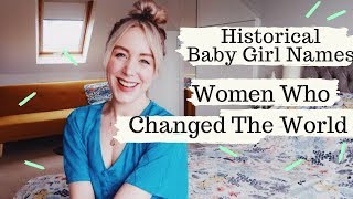 Historical Baby Girl Names  Women Who Changed The World | SJ STRUM