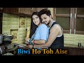 Biwi Ho Toh Aise || Cute Love Story || its Rustam