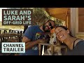 This is our channel trailer!  -Luke and Sarah&#39;s Off the grid life