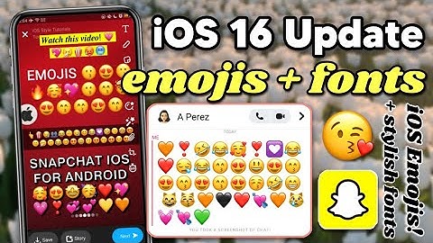 Get iOS 16 Update Emojis + Stylish Fonts on Snapchat
