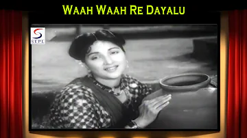 Waah Waah Re Dayalu | Asha - Rafi, Kavi Pradeep | Chakradhari @ Nirupa Roy, Trilok Kapoor