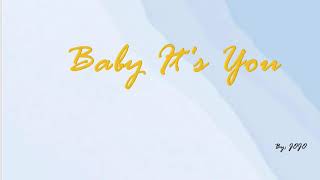 Baby It's You by JOJO (lyrics)