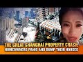 Shanghai’s Housing Market Has Collapsed Overnight — Panic Everywhere!