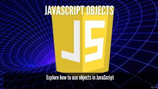 JavaScript Objects - Explore and learn about Objects - learn JavaScript