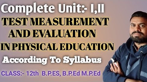 Test Measurement and Evaluation || test measurement evaluation in physical education