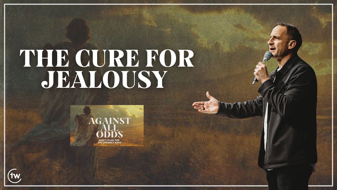 The Cure to Jealousy | 1 Samuel 18:6-9