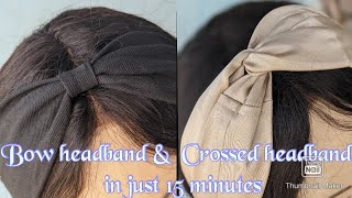 DIY : Bow headband and Crossed headband from old clothes ☺