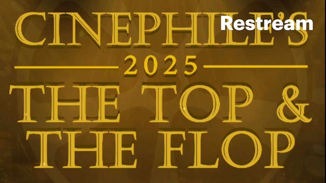 Urban Cinephile's The TOP & The FLOP 2025