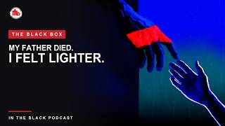 "My Father Died And I Felt Lighter" — A Black Box Letter On Grief