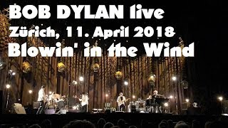 BOB DYLAN - Blowin' in the Wind - live in Zürich, 11. April 2018 (mostly audio only)