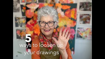 Five Ways to Loosen Up Your Drawings