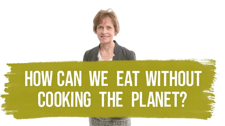 How can we eat without cooking the planet?