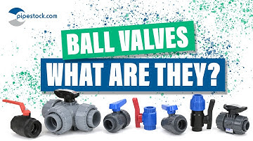 What are BALL VALVES and how do they work?
