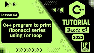 C++ program to print fibonacci series using for loop | Fibonacci sequence in C++ | Fibonacci
