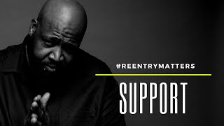Reentry Matters - Support