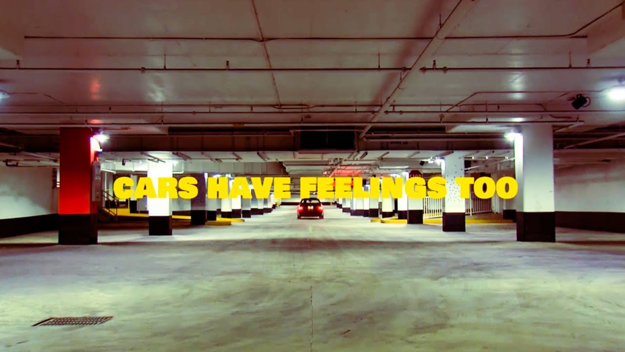 CARS HAVE FEELINGS TOO YouTube