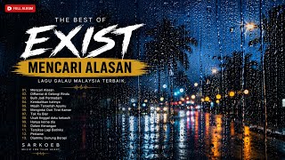 The Best of EXIST | Mencari Alasan | Greatest Malaysian Love Songs