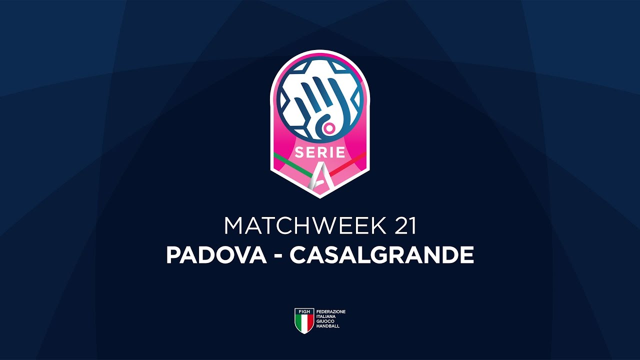 Serie A1 [21^] | PADOVA - CASALGRANDE
