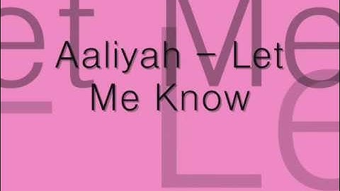Aaliyah - At Your Best You Are Loved (Let Me Know)