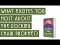 What excites you most about The Rocking Chair Prophet? – The Rocking Chair Prophet – Matthew Kelly